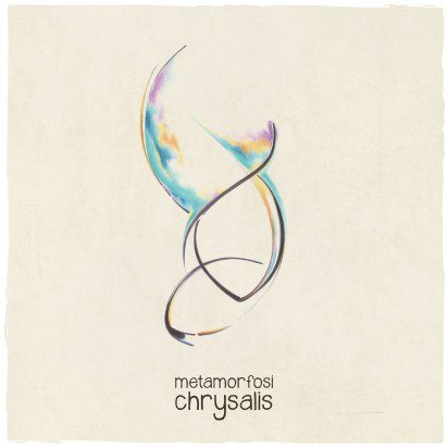 Metamorfosi - Chrysalis - Artwork